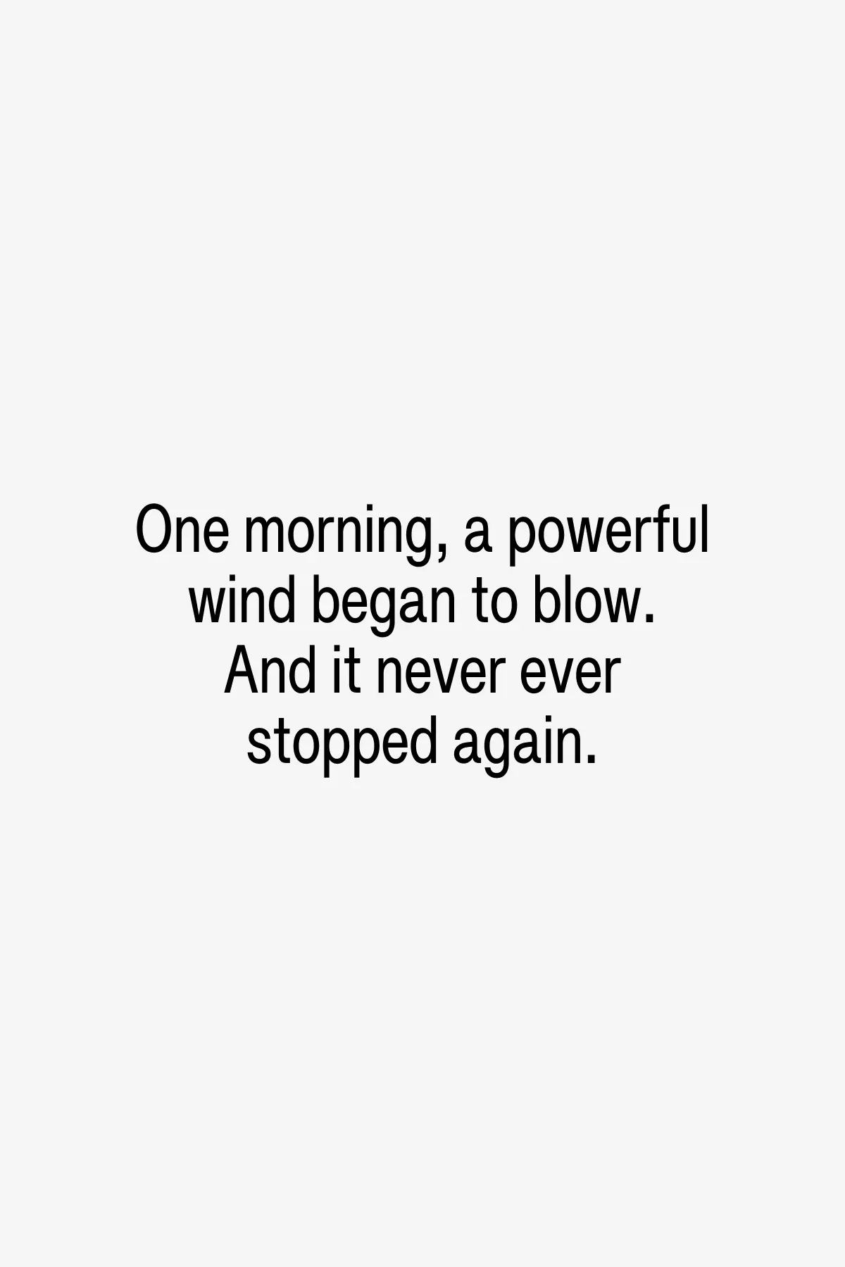 What happens to the world if the wind never stops? How will people and the planet live in this new reality?