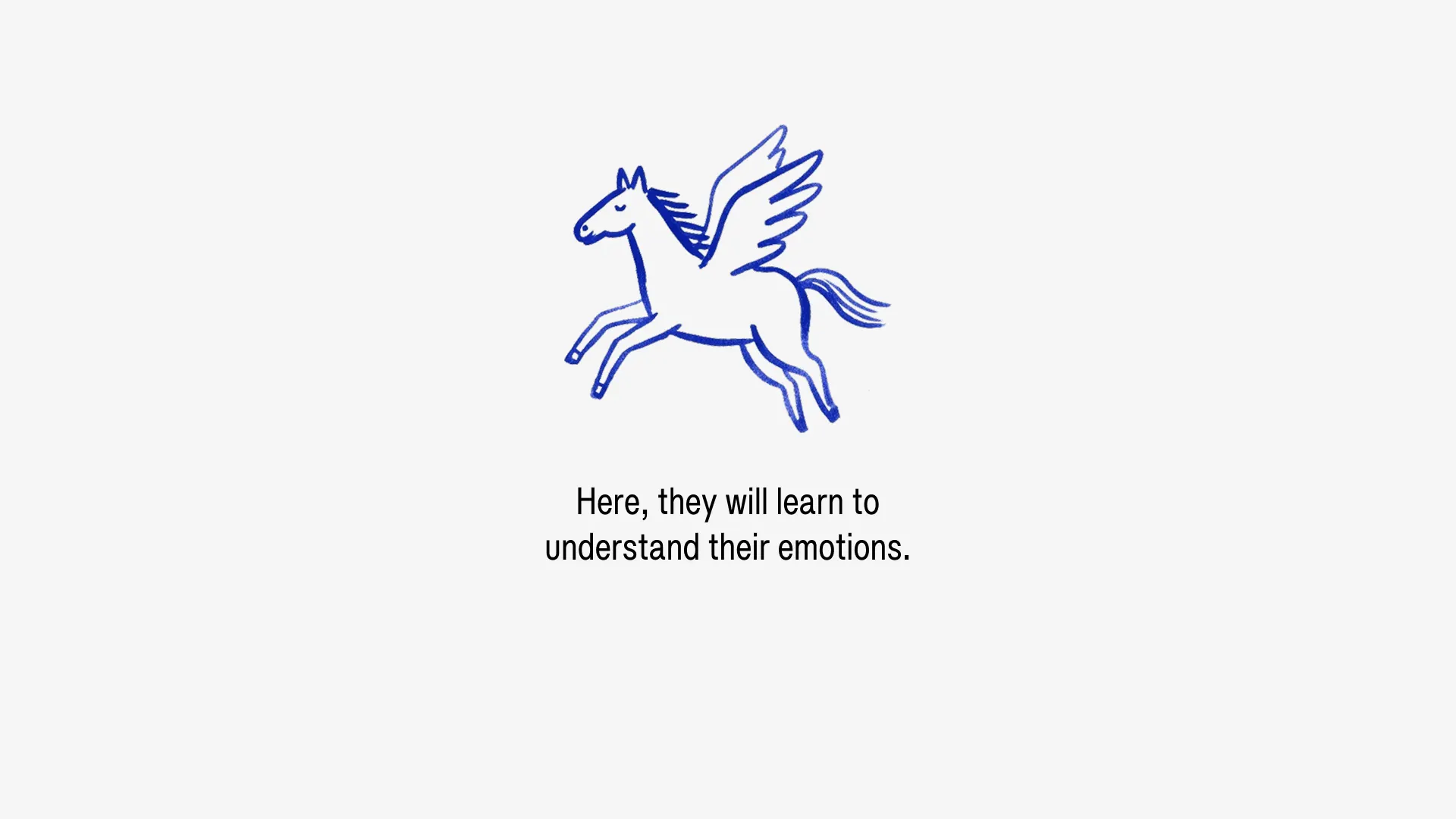Here, they will learn to understand their emotions.