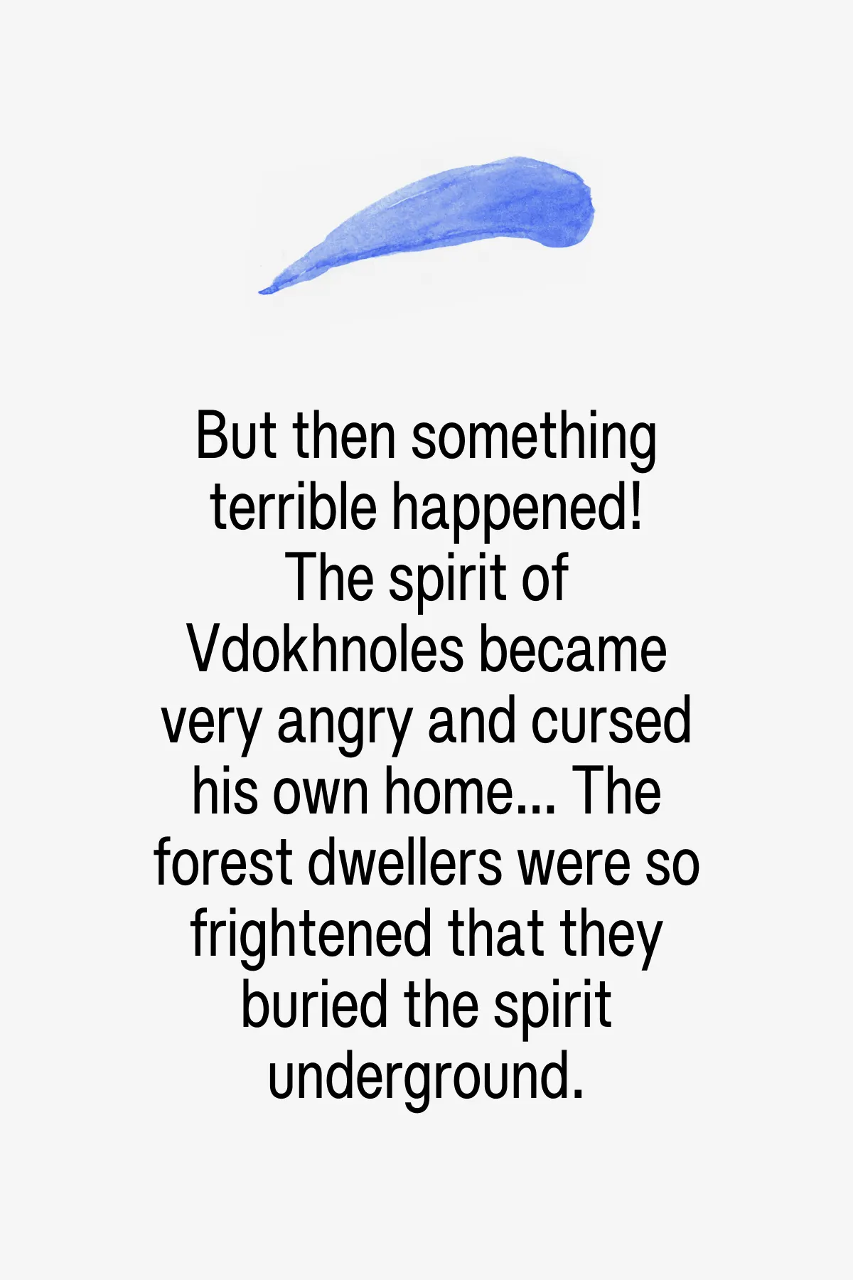 Ever since then, the forest has been losing its magic.