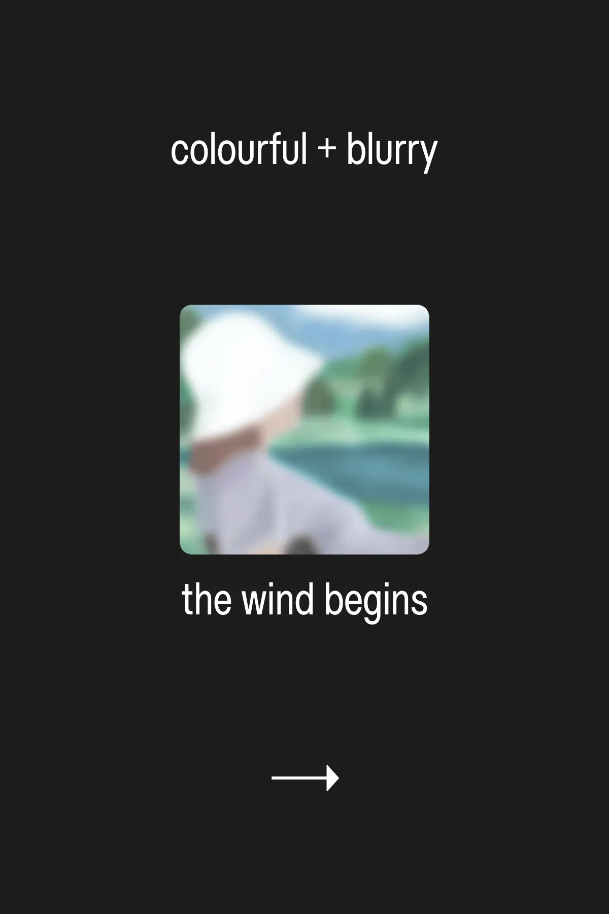 colourful + blurry / monochrome + sharp / colourful + sharp